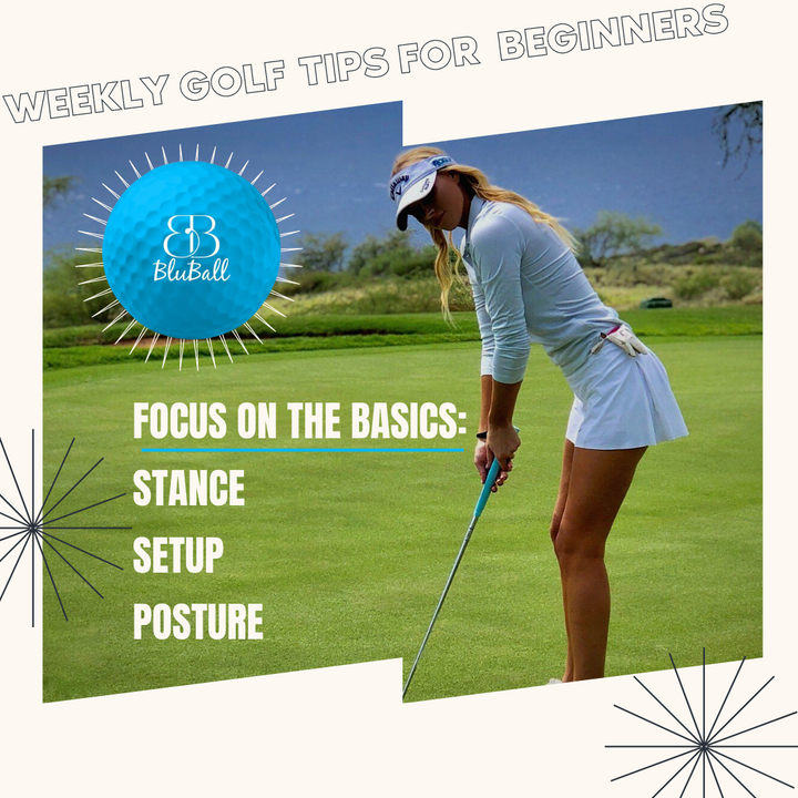 Weekly Golf Tips for Beginners - Focus On The Basics: Stance, Setup, Posture